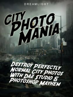 18063 教程 混城市 City Photo Mania - Destroy Photos With DAZ Studio