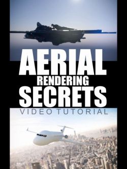 66285 教程 空中渲染的秘密 Aerial Rendering Secrets - Video Tutorial