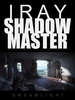 46563 教程 阴影的艺术 Iray Shadow Master - Video Tutorial