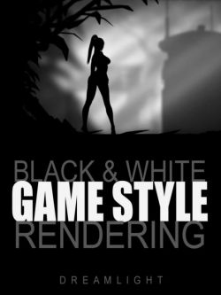 36143 教程 黑白游戏风格渲染 Black & White Game Style Rendering